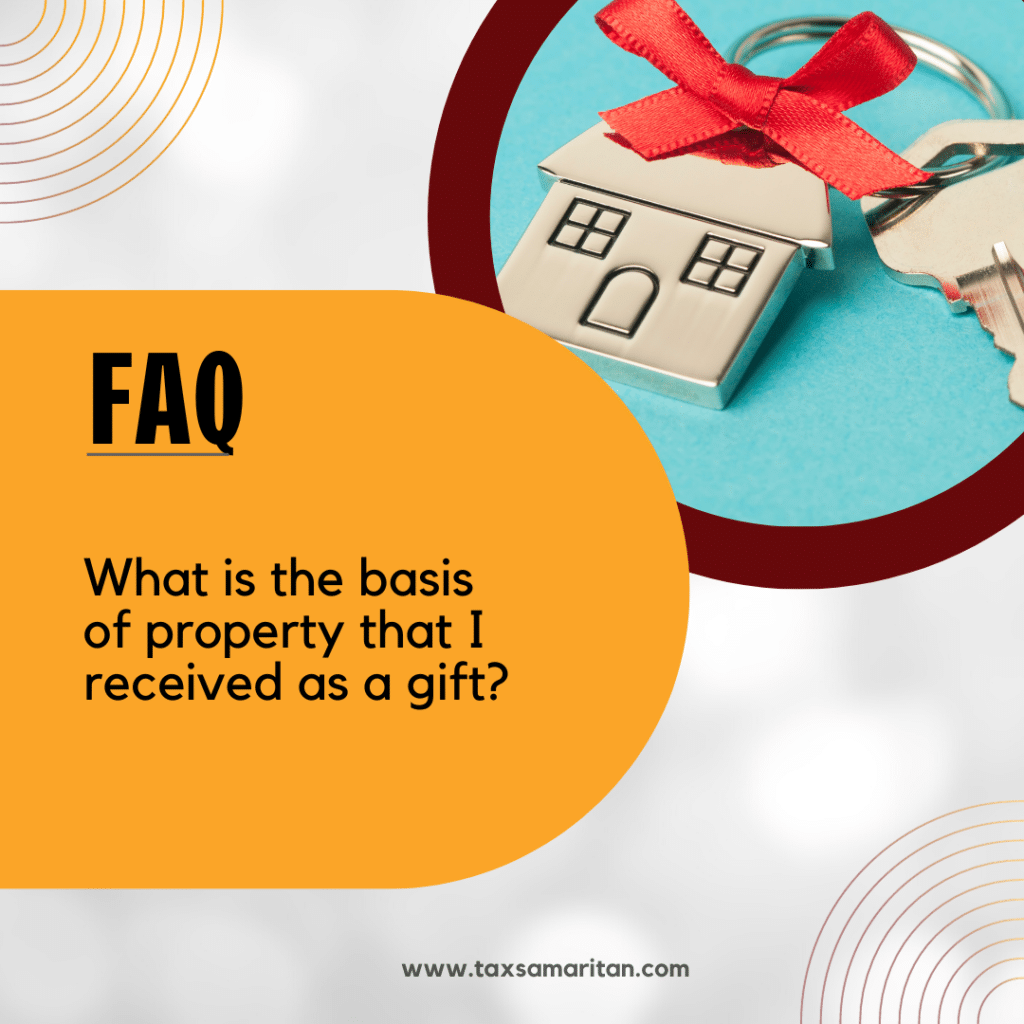 What is the basis of property that I received as a gift?